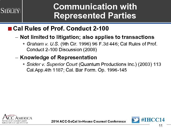 Communication with Represented Parties <Cal Rules of Prof. Conduct 2 -100 – Not limited