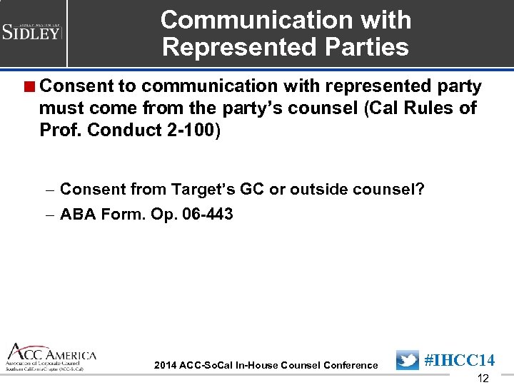 Communication with Represented Parties <Consent to communication with represented party must come from the