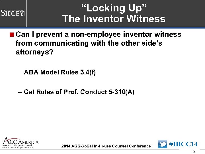 “Locking Up” The Inventor Witness <Can I prevent a non-employee inventor witness from communicating
