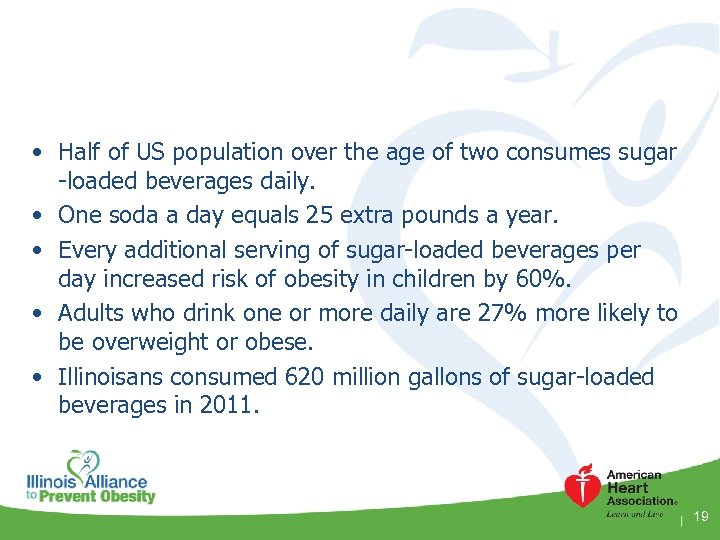  • Half of US population over the age of two consumes sugar -loaded