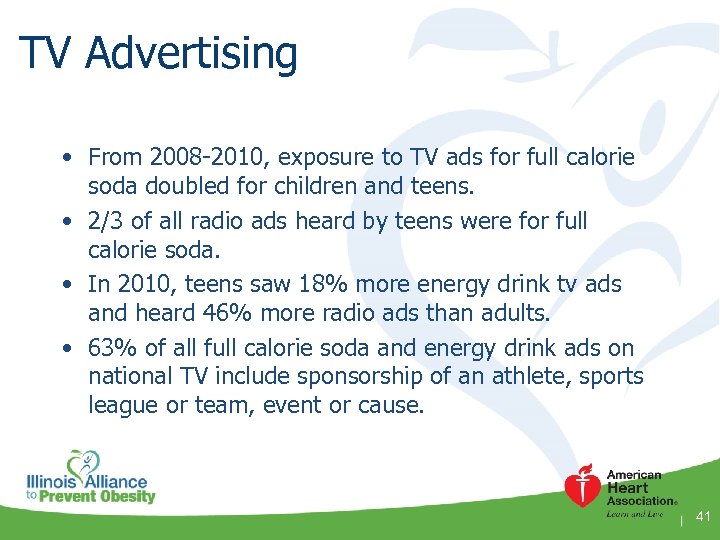 TV Advertising • From 2008 -2010, exposure to TV ads for full calorie soda