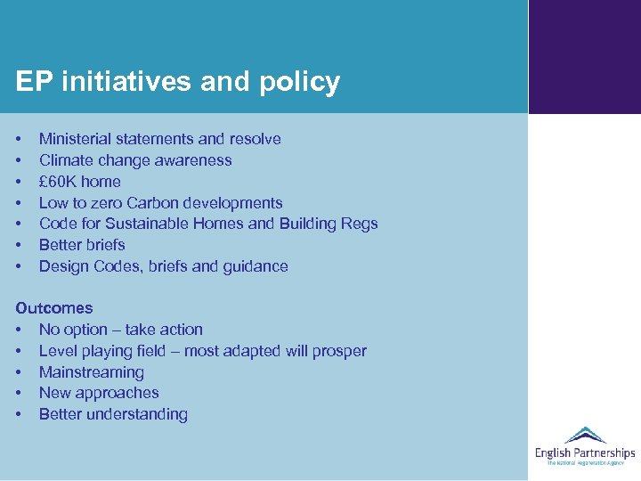 EP initiatives and policy • • Ministerial statements and resolve Climate change awareness £