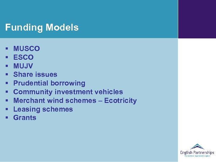 Funding Models § § § § § MUSCO ESCO MUJV Share issues Prudential borrowing