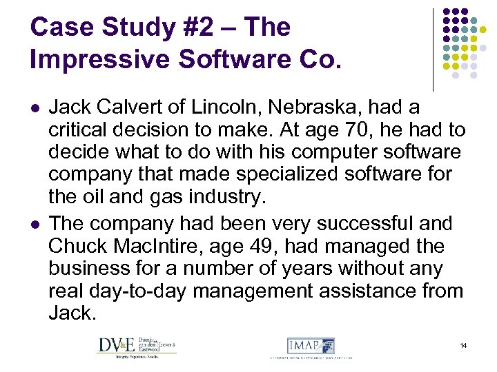 Case Study #2 – The Impressive Software Co. l l Jack Calvert of Lincoln,