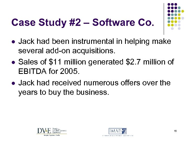 Case Study #2 – Software Co. l l l Jack had been instrumental in