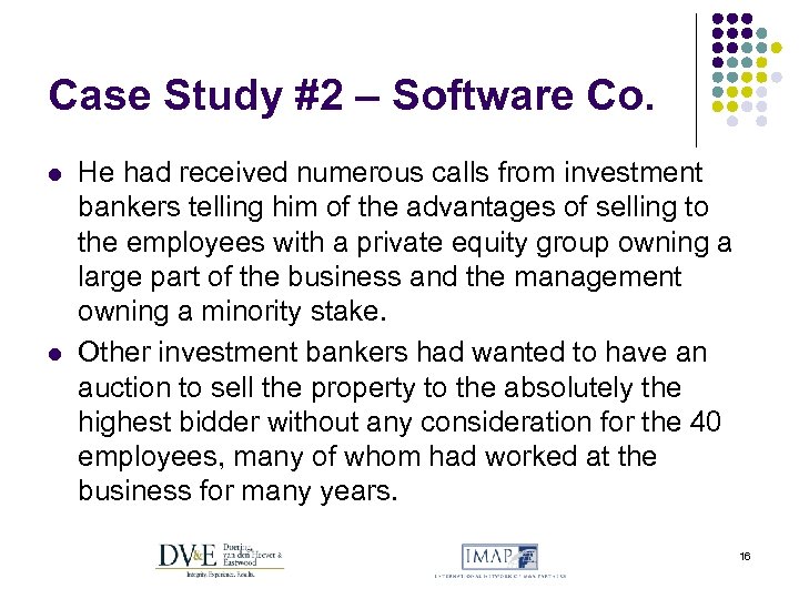 Case Study #2 – Software Co. l l He had received numerous calls from