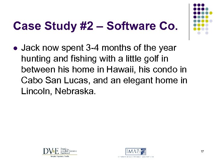 Case Study #2 – Software Co. l Jack now spent 3 -4 months of