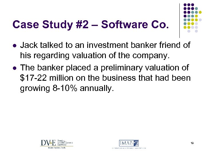 Case Study #2 – Software Co. l l Jack talked to an investment banker