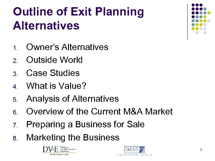 Outline of Exit Planning Alternatives 1. 2. 3. 4. 5. 6. 7. 8. Owner’s