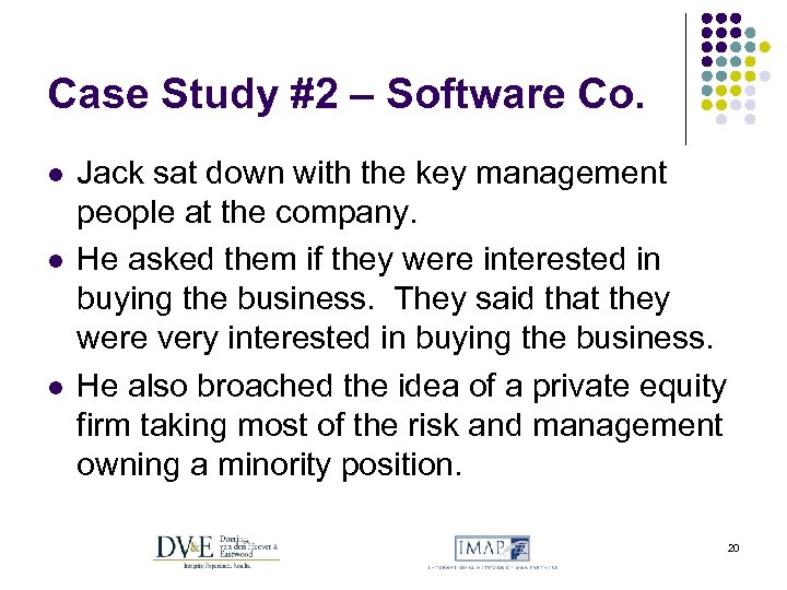 Case Study #2 – Software Co. l l l Jack sat down with the