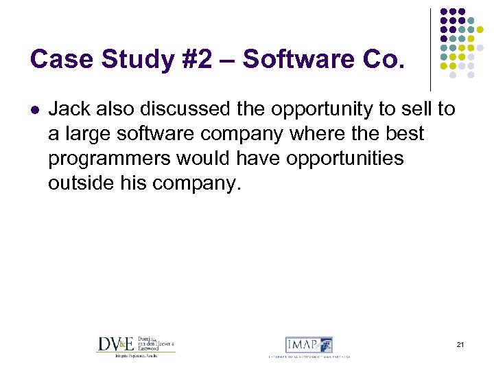 Case Study #2 – Software Co. l Jack also discussed the opportunity to sell