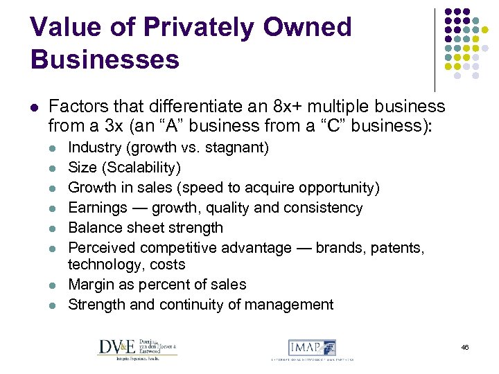 Value of Privately Owned Businesses l Factors that differentiate an 8 x+ multiple business