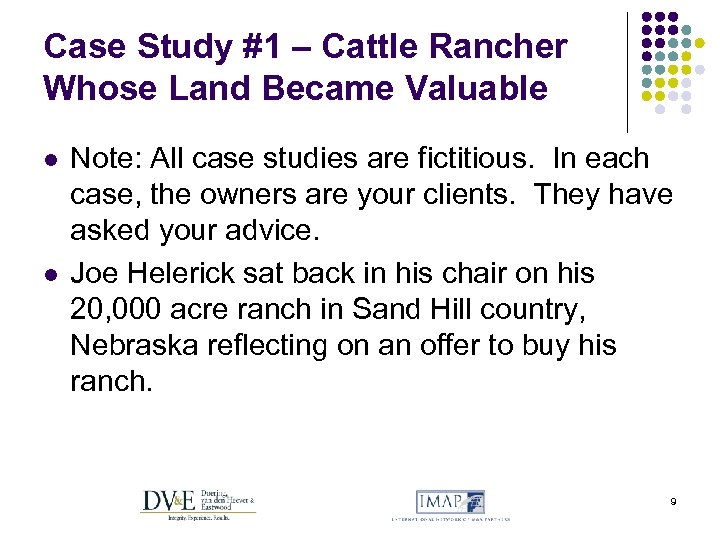 Case Study #1 – Cattle Rancher Whose Land Became Valuable l l Note: All