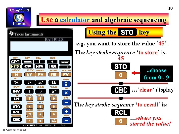 10 Compound 9 Interest Use a calculator and algebraic sequencing Using the key e.