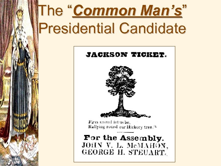 The “Common Man’s” Presidential Candidate 