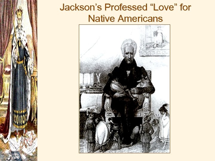 Jackson’s Professed “Love” for Native Americans 