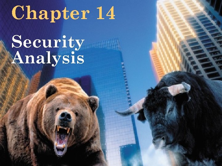 Chapter 14 Bodie Kane Marcus Perrakis Ryan Security Analysis INVESTMENTS, Fourth Canadian Edition 