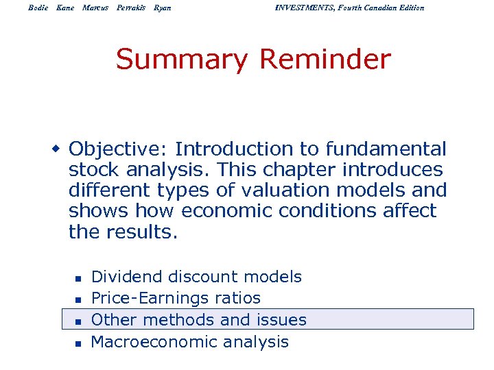 Bodie Kane Marcus Perrakis Ryan INVESTMENTS, Fourth Canadian Edition Summary Reminder w Objective: Introduction