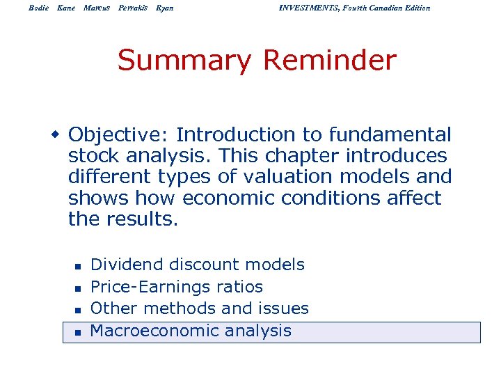 Bodie Kane Marcus Perrakis Ryan INVESTMENTS, Fourth Canadian Edition Summary Reminder w Objective: Introduction