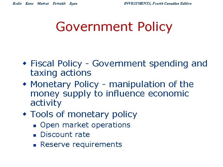 Bodie Kane Marcus Perrakis Ryan INVESTMENTS, Fourth Canadian Edition Government Policy w Fiscal Policy