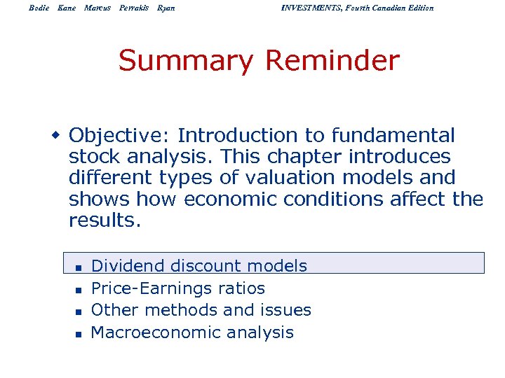 Bodie Kane Marcus Perrakis Ryan INVESTMENTS, Fourth Canadian Edition Summary Reminder w Objective: Introduction