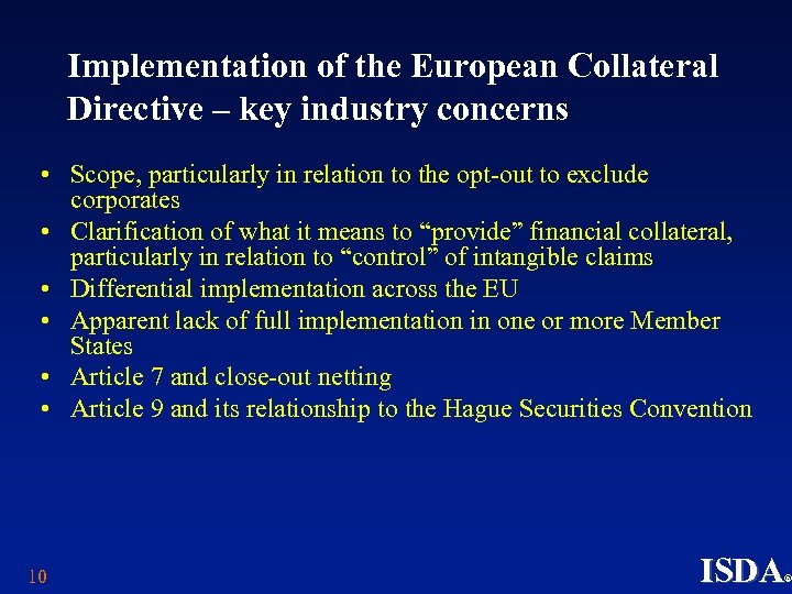 Implementation of the European Collateral Directive – key industry concerns • Scope, particularly in