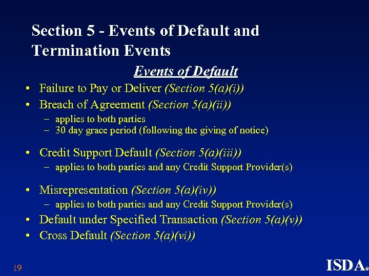 Section 5 - Events of Default and Termination Events of Default • Failure to