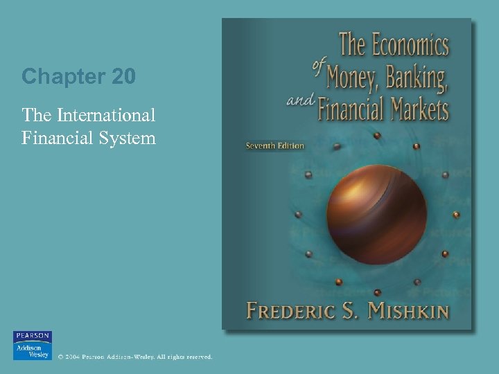 Chapter 20 The International Financial System 