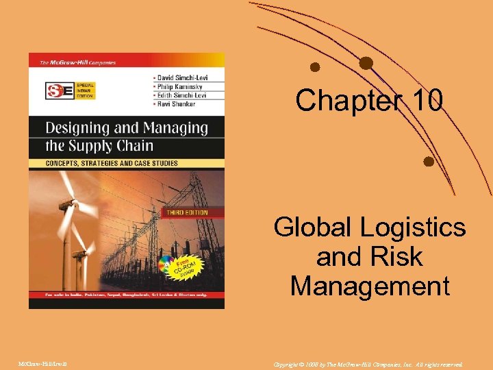 Chapter 10 Global Logistics and Risk Management Mc. Graw-Hill/Irwin Copyright © 2008 by The