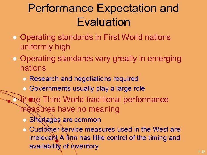 Performance Expectation and Evaluation l l Operating standards in First World nations uniformly high