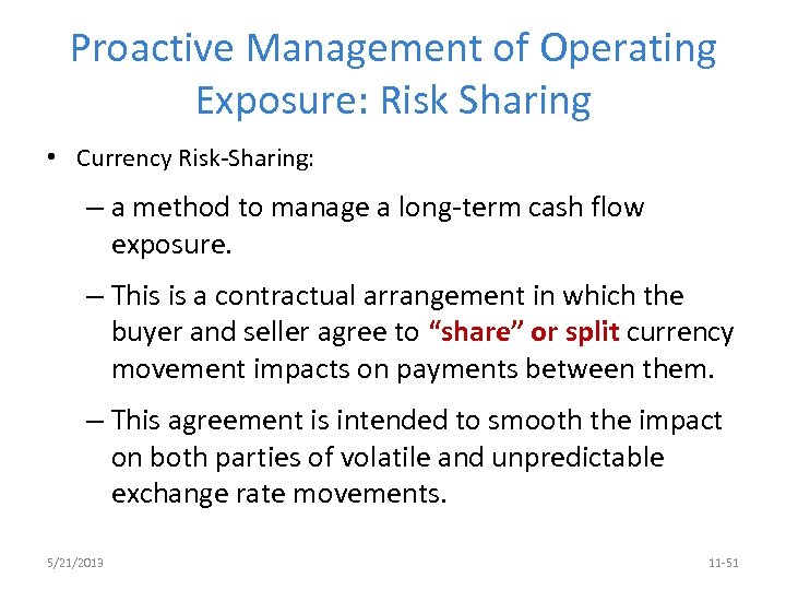 Proactive Management of Operating Exposure: Risk Sharing • Currency Risk-Sharing: – a method to