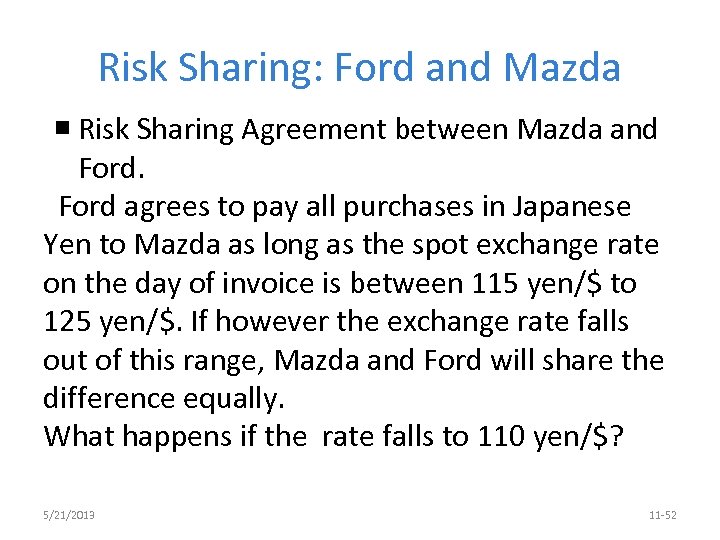 Risk Sharing: Ford and Mazda Risk Sharing Agreement between Mazda and Ford agrees to