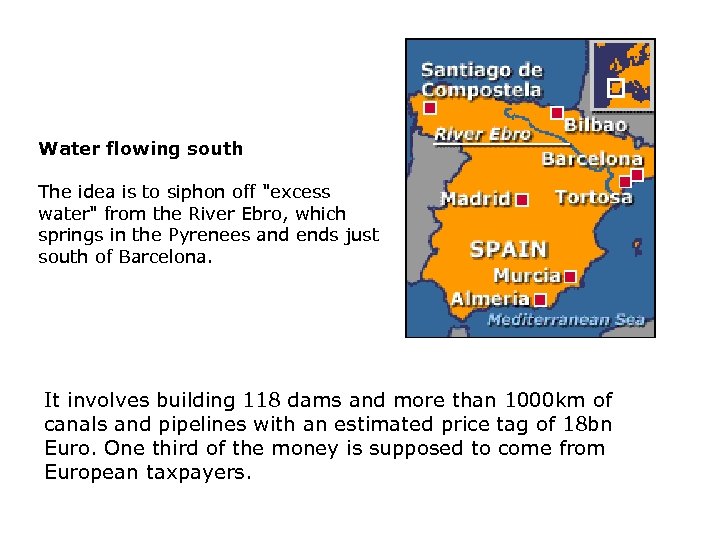 Water flowing south The idea is to siphon off "excess water" from the River