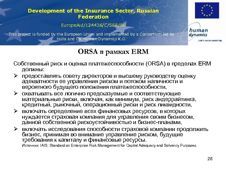 Development of the Insurance Sector, Russian Federation Europe. Aid/124436/C/SER/Ru This project is funded by