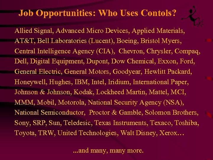 Job Opportunities: Who Uses Contols? Allied Signal, Advanced Micro Devices, Applied Materials, AT&T, Bell