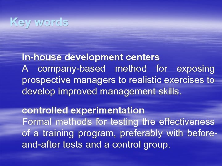 Key words in-house development centers A company-based method for exposing prospective managers to realistic