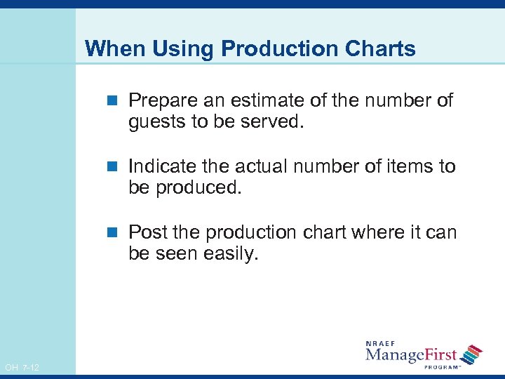 When Using Production Charts n Prepare an estimate of the number of guests to