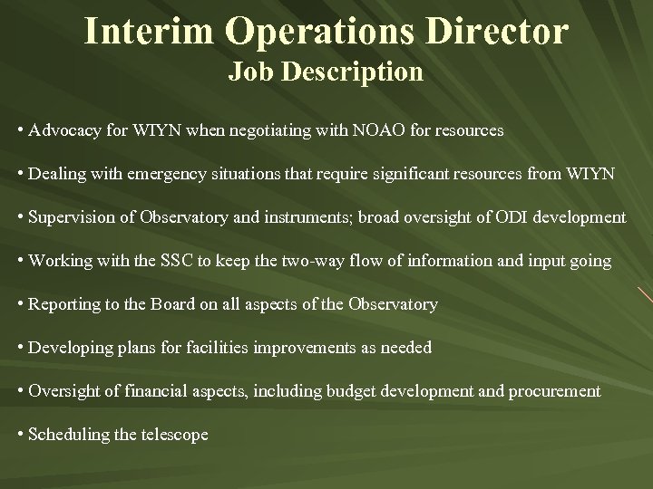 Interim Operations Director Job Description • Advocacy for WIYN when negotiating with NOAO for
