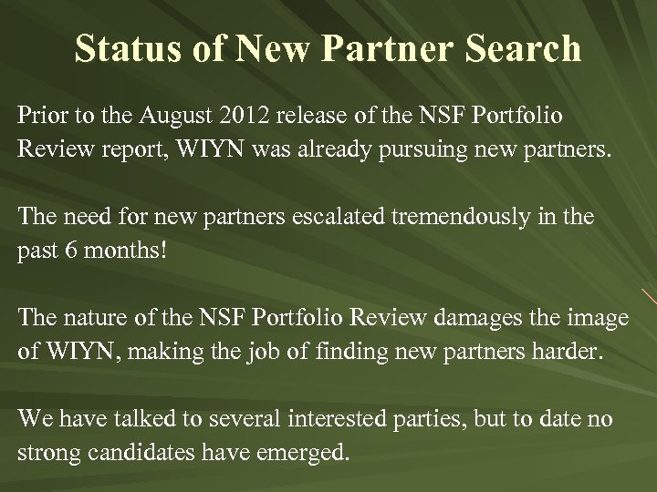 Status of New Partner Search Prior to the August 2012 release of the NSF