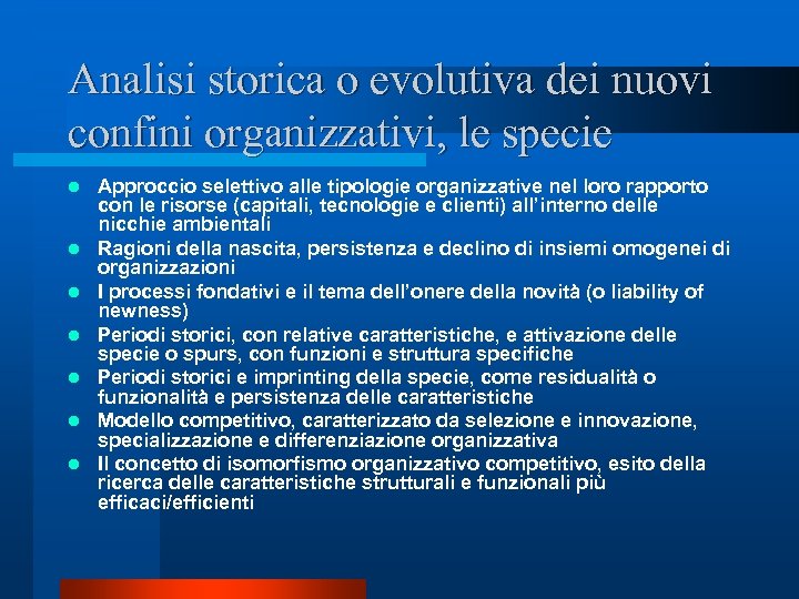 Analisi storica o evolutiva dei nuovi confini organizzativi, le specie l l l l