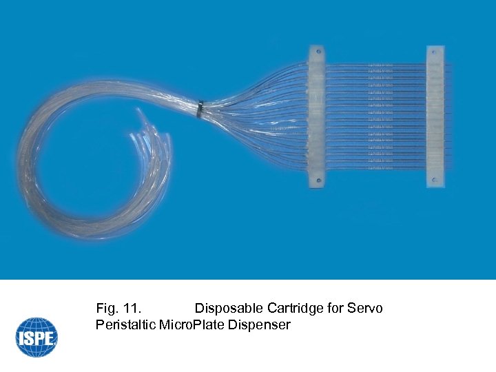 Fig. 11. Disposable Cartridge for Servo Peristaltic Micro. Plate Dispenser 