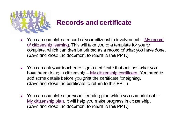 Records and certificate ● You can complete a record of your citizenship involvement –