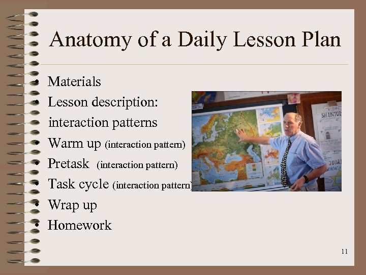 Anatomy of a Daily Lesson Plan • Materials • Lesson description: interaction patterns •