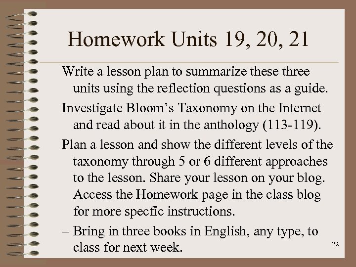 Homework Units 19, 20, 21 Write a lesson plan to summarize these three units