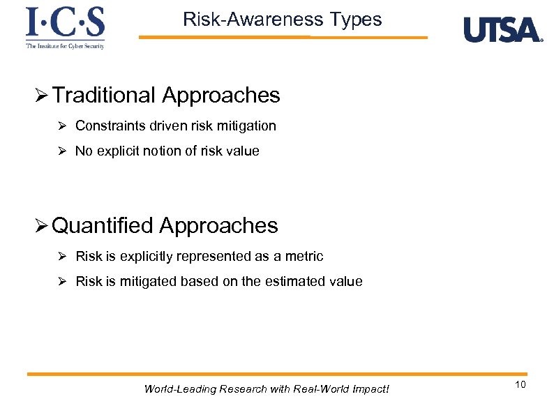 Risk-Awareness Types Ø Traditional Approaches Ø Constraints driven risk mitigation Ø No explicit notion