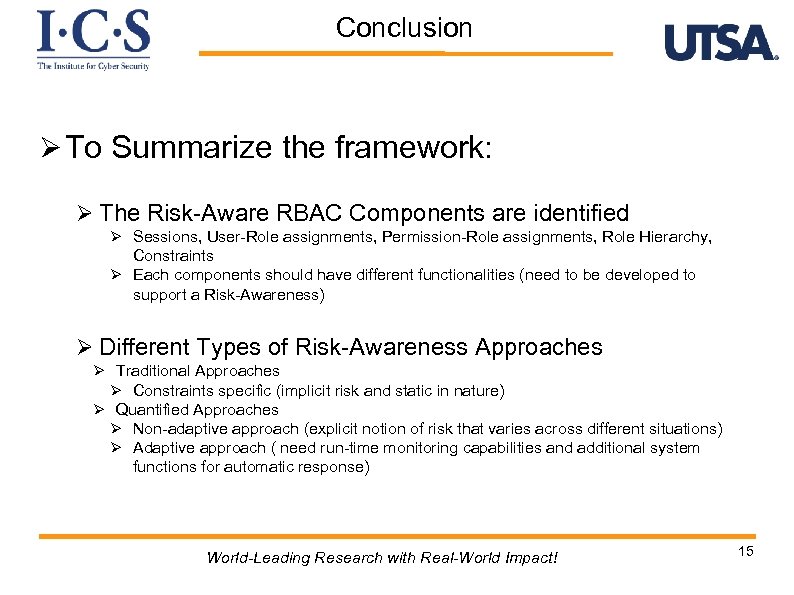 Conclusion Ø To Summarize the framework: Ø The Risk-Aware RBAC Components are identified Ø