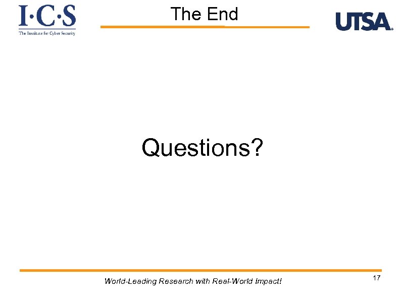 The End Questions? World-Leading Research with Real-World Impact! 17 