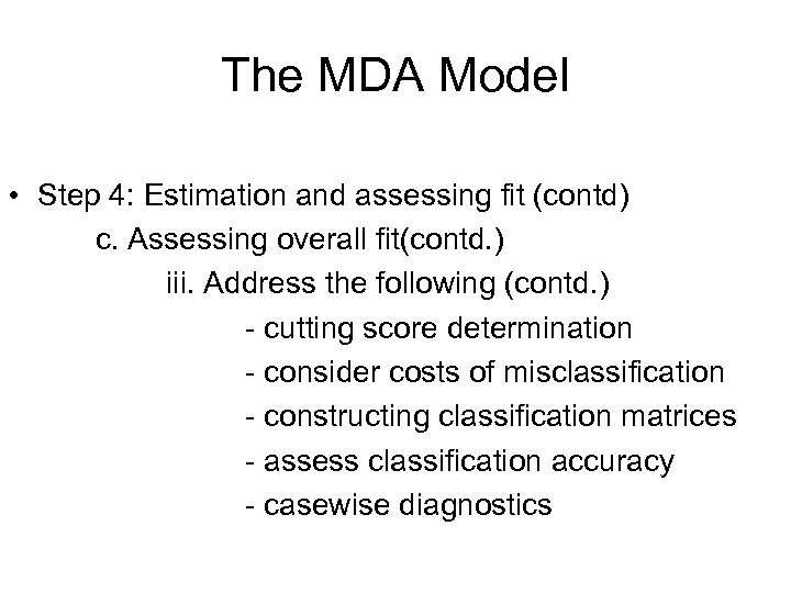 The MDA Model • Step 4: Estimation and assessing fit (contd) c. Assessing overall