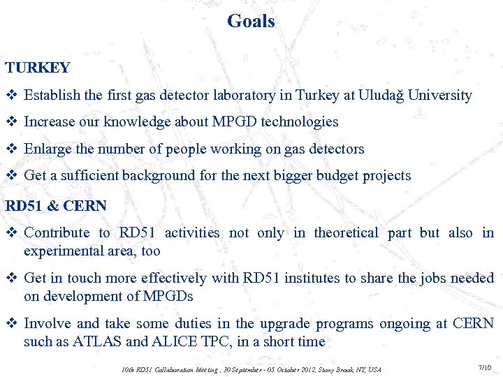 Goals TURKEY v Establish the first gas detector laboratory in Turkey at Uludağ University