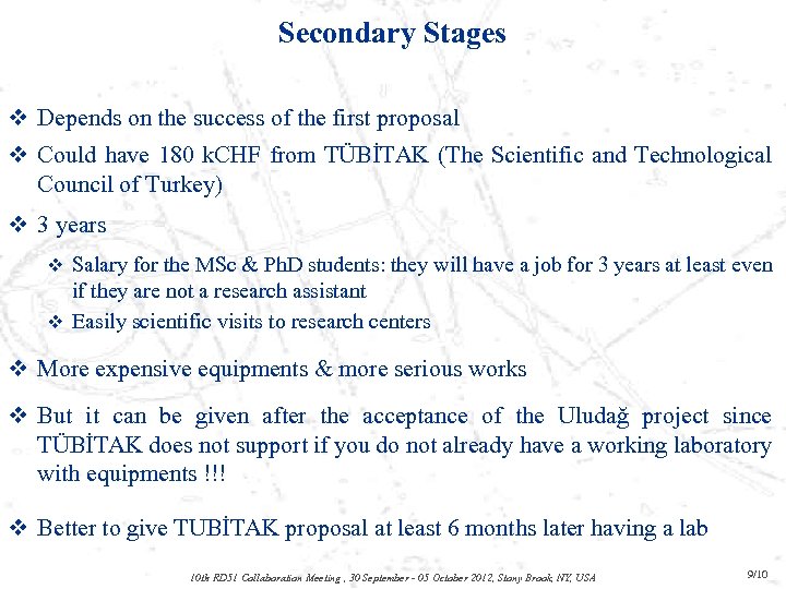 Secondary Stages v Depends on the success of the first proposal v Could have